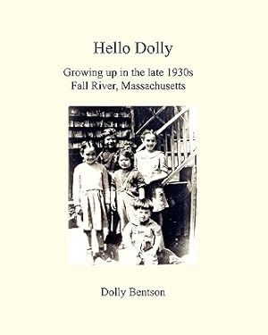 Seller image for Hello Dolly: Growing Up In The Late 1930S In Fall River, Massachusetts (Paperback or Softback) for sale by BargainBookStores