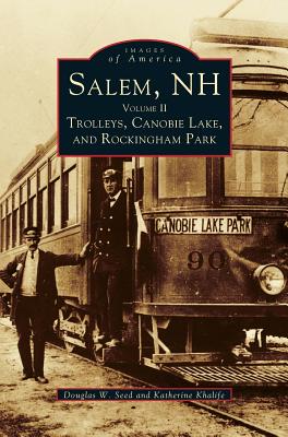 Bild des Verkufers fr Salem, NH, Volume II: Trolleys, Canobie Lake, and Rockingham Park (Hardback or Cased Book) zum Verkauf von BargainBookStores