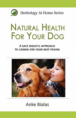 Immagine del venditore per Natural Health For Your Dog: A safe, holistic approach to caring for your best friend (Paperback or Softback) venduto da BargainBookStores