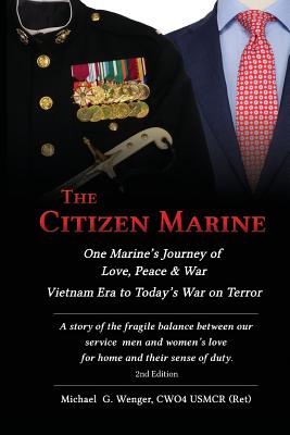 Imagen del vendedor de The Citizen Marine: One Marine's Journey of Love, Peace, and War (Paperback or Softback) a la venta por BargainBookStores