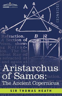 Bild des Verkufers fr Aristarchus of Samos: The Ancient Copernicus (Paperback or Softback) zum Verkauf von BargainBookStores