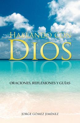 Immagine del venditore per Hablando Con Dios: Oraciones, Reflexiones y Guias (Paperback or Softback) venduto da BargainBookStores