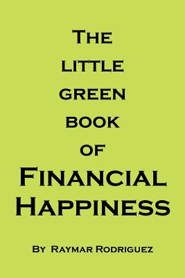 Image du vendeur pour The Little Green Book of Financial Happiness (Paperback or Softback) mis en vente par BargainBookStores