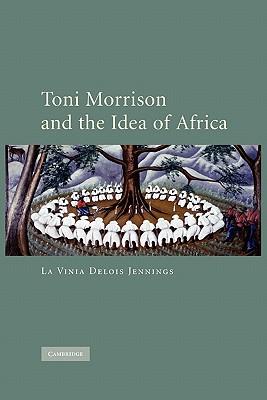 Bild des Verkufers fr Toni Morrison and the Idea of Africa (Paperback or Softback) zum Verkauf von BargainBookStores