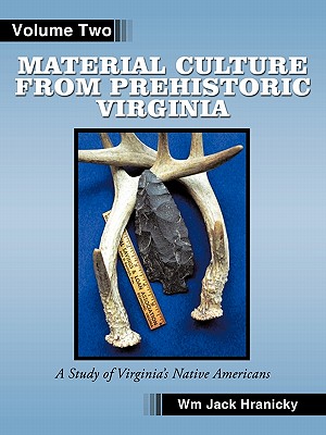 Imagen del vendedor de Material Culture from Prehistoric Virginia: Volume 2: 3rd Edition (Paperback or Softback) a la venta por BargainBookStores