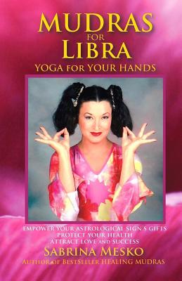 Immagine del venditore per Mudras for Libra: Yoga for your Hands (Paperback or Softback) venduto da BargainBookStores