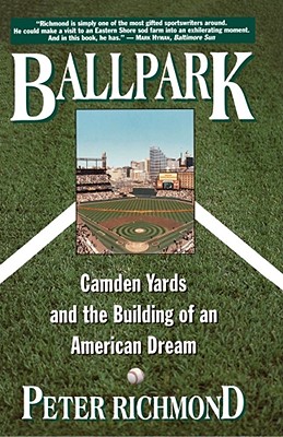 Seller image for Ballpark: Camden Yards and the Building of an American Dream (Paperback or Softback) for sale by BargainBookStores