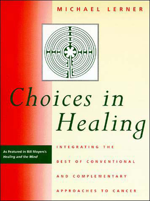 Immagine del venditore per Choices in Healing: Integrating the Best of Conventional and Complementary Approaches to Cancer (Paperback or Softback) venduto da BargainBookStores