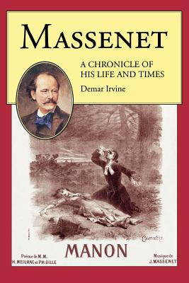 Seller image for Massenet: A Chronicle of His Life and Times (Paperback or Softback) for sale by BargainBookStores