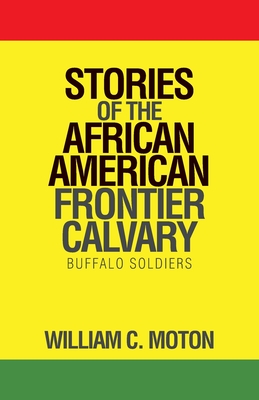 Bild des Verkufers fr Stories of the African American Frontier Calvary: Buffalo Soldiers (Paperback or Softback) zum Verkauf von BargainBookStores
