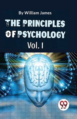 Seller image for The Principles Of Psychology (Volume I) (Paperback or Softback) for sale by BargainBookStores