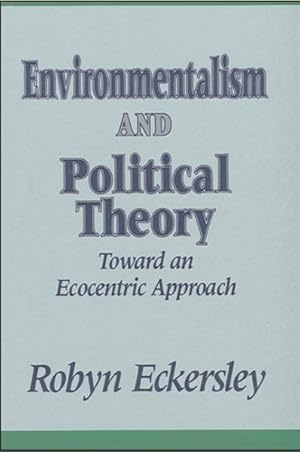 Immagine del venditore per Environmentalism and Political Theory : Toward an Ecocentric Approach venduto da GreatBookPrices