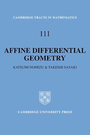 Bild des Verkufers fr Affine Differential Geometry : Geometry of Affine Immersions zum Verkauf von GreatBookPrices