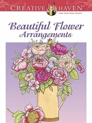 Immagine del venditore per Creative Haven Beautiful Flower Arrangements Coloring Book (Paperback) venduto da Grand Eagle Retail