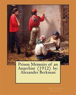 Imagen del vendedor de Prison Memoirs of an Anarchist a la venta por GreatBookPrices