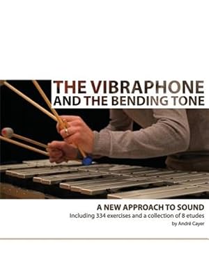 Seller image for The Vibraphone and the Bending Tone: A New Approach to Sound for sale by GreatBookPrices