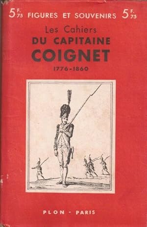 Les cahiers du capitaine Coignet 1776-1860