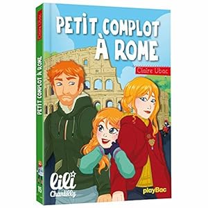 Image du vendeur pour Lili Chantilly - Petit complot  Rome - Tome 15 mis en vente par Dmons et Merveilles