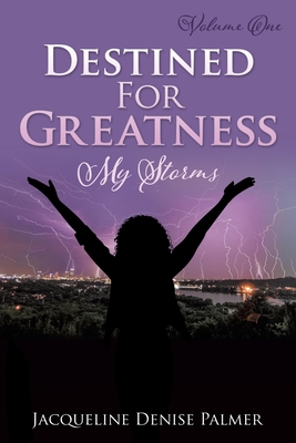 Seller image for Destined For Greatness Volume One: My Storms (Paperback or Softback) for sale by BargainBookStores