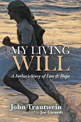 Imagen del vendedor de My Living Will: A Father's Story of Loss & Hope (Paperback or Softback) a la venta por BargainBookStores