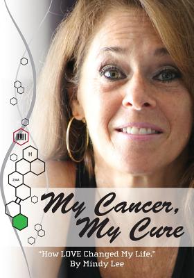 Seller image for My Cancer, My Cure: "How LOVE Changed My Life" (Paperback or Softback) for sale by BargainBookStores