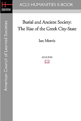 Imagen del vendedor de Burial and Ancient Society: The Rise of the Greek City-State (Paperback or Softback) a la venta por BargainBookStores