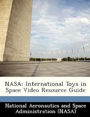 Image du vendeur pour NASA: International Toys in Space Video Resource Guide (Paperback or Softback) mis en vente par BargainBookStores