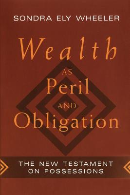 Seller image for Wealth as Peril and Obligation: The New Testament on Possessions (Paperback or Softback) for sale by BargainBookStores