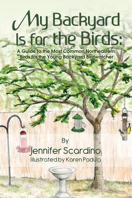 Immagine del venditore per My Backyard Is for the Birds: A Guide to the Most Common Northeastern Birds for the Young Backyard Birdwatcher (Paperback or Softback) venduto da BargainBookStores
