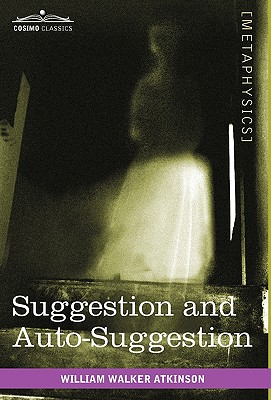 Imagen del vendedor de Suggestion and Auto-Suggestion (Hardback or Cased Book) a la venta por BargainBookStores