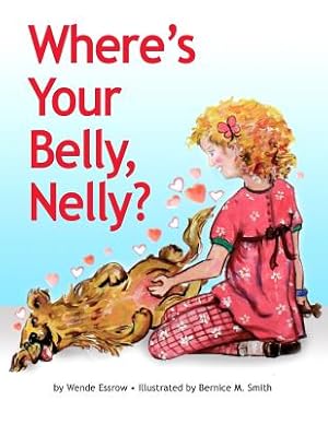 Seller image for Where's your belly, Nelly (Paperback or Softback) for sale by BargainBookStores