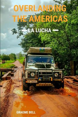 Imagen del vendedor de Overlanding the Americas: La Lucha (Paperback or Softback) a la venta por BargainBookStores