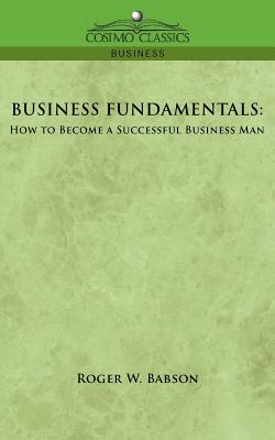 Bild des Verkufers fr Business Fundamentals: How to Become a Successful Business Man (Paperback or Softback) zum Verkauf von BargainBookStores