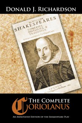 Image du vendeur pour The Complete Coriolanus: An Annotated Edition of the Shakespeare Play (Paperback or Softback) mis en vente par BargainBookStores