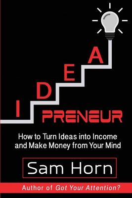 Imagen del vendedor de IDEApreneur: How to Turn Ideas into Income and Make Money from Your Mind (Paperback or Softback) a la venta por BargainBookStores