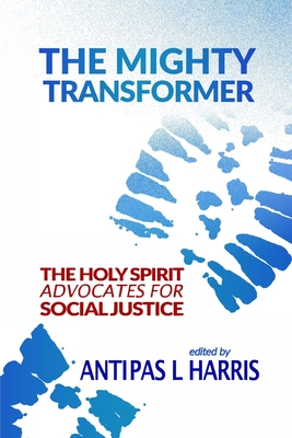Seller image for The Mighty Transformer: The Holy Spirit Advocates for Social Justice (Paperback or Softback) for sale by BargainBookStores