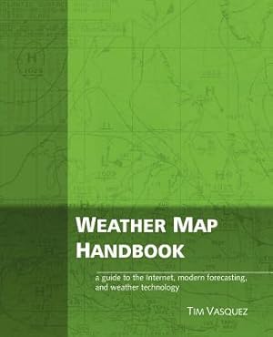 Image du vendeur pour Weather Map Handbook (Paperback or Softback) mis en vente par BargainBookStores