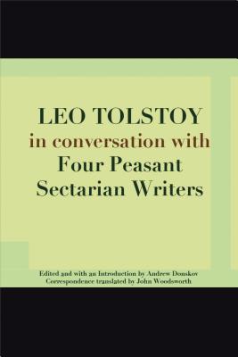 Immagine del venditore per Leo Tolstoy in Conversation with Four Peasant Sectarian Writers: The Complete Correspondence (Paperback or Softback) venduto da BargainBookStores