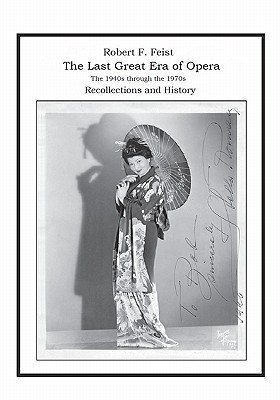 Seller image for The Last Great Era of Opera; The 1940s through the 1970s: Recollections and History (Paperback or Softback) for sale by BargainBookStores