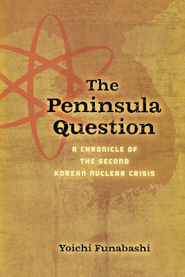 Bild des Verkufers fr The Peninsula Question: A Chronicle of the Second Korean Nuclear Crisis (Paperback or Softback) zum Verkauf von BargainBookStores