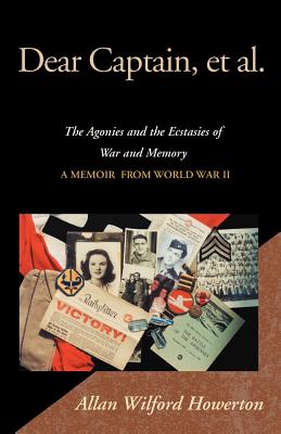 Immagine del venditore per Dear Captain, et al.: The Agonies and the Ecstasies of War and Memory, a Memoir from World War II (Paperback or Softback) venduto da BargainBookStores