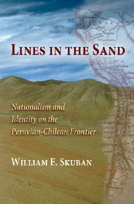 Seller image for Lines in the Sand: Nationalism and Identity on the Peruvian-Chilean Frontier (Paperback or Softback) for sale by BargainBookStores