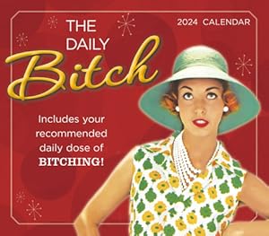Seller image for Daily Bitch, the -- Includes Your Recommended Daily Dose of Bitching! (Calendar) for sale by BargainBookStores