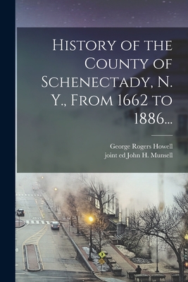 Imagen del vendedor de History of the County of Schenectady, N. Y., From 1662 to 1886. (Paperback or Softback) a la venta por BargainBookStores