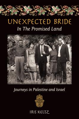 Immagine del venditore per Unexpected Bride in the Promised Land: Journeys in Palestine and Israel (Paperback or Softback) venduto da BargainBookStores