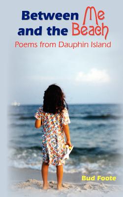 Seller image for Between Me and the Beach: Poems from Dauphin Island (Paperback or Softback) for sale by BargainBookStores