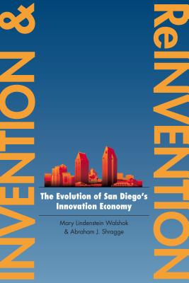 Bild des Verkufers fr Invention and Reinvention: The Evolution of San Diegoas Innovation Economy (Paperback or Softback) zum Verkauf von BargainBookStores