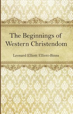 Bild des Verkufers fr The Beginnings of Western Christendom (Paperback or Softback) zum Verkauf von BargainBookStores