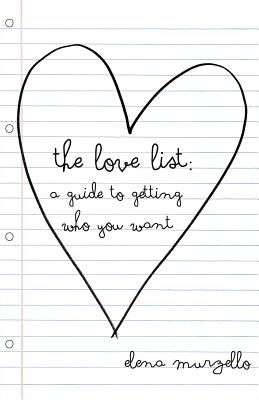 Seller image for The Love List: A Guide to Getting Who You Want (Paperback or Softback) for sale by BargainBookStores