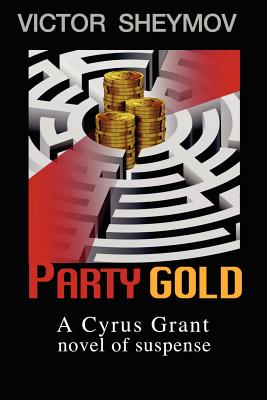 Bild des Verkufers fr Party Gold: A Cyrus Grant novel of suspense (Paperback or Softback) zum Verkauf von BargainBookStores